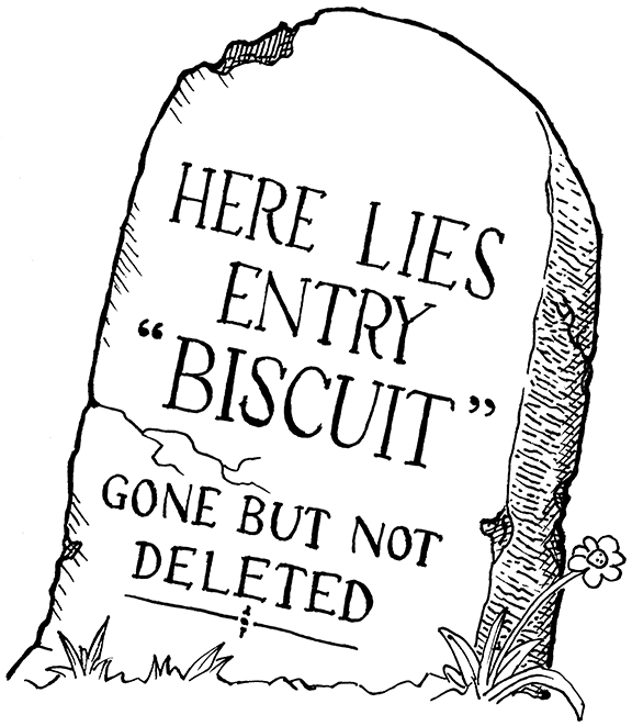 A tombstone enscribed 'Here lies entry biscuit → 3.75, gone but not deleted'.